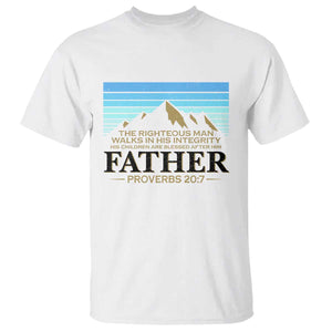 Funny Christian Father T Shirt The Righteous Man Walks In His Integrity Fathers Day TS11 White Print Your Wear