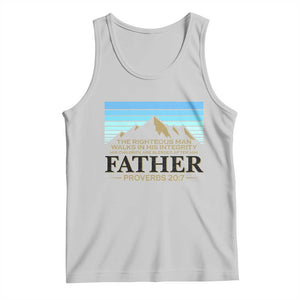 Funny Christian Father Tank Top The Righteous Man Walks In His Integrity Fathers Day TS11 Ash Print Your Wear