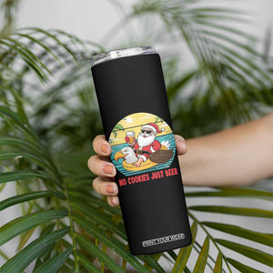 Funny Christmas In July Skinny Tumbler No Cookies Just Beer Santa Summer Season Eagle Float TS11 Print Your Wear