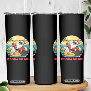 Funny Christmas In July Skinny Tumbler No Cookies Just Beer Santa Summer Season Eagle Float TS11 Print Your Wear