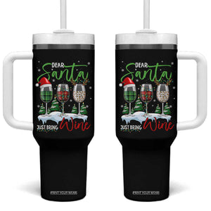Funny Christmas Wine Tumbler With Handle Dear Santa Just Bring Wine Winter Holiday TS11 One Size: 40 oz Black Print Your Wear