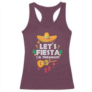 Funny Cinco De Mayo Pregnancy Announcement Racerback Tank Top Let's Fiesta I'm Pregnant Mexico Festival TS11 Maroon Print Your Wear