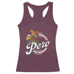 Funny Cinco De Mayo Racerback Tank Top Borracho Pero Buen Muchacho Mexican Skeleton With Beers TS11 Maroon Print Your Wear