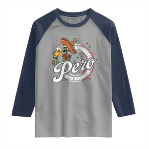 Funny Cinco De Mayo Raglan Shirt Borracho Pero Buen Muchacho Mexican Skeleton With Beers TS11 Sport Gray Navy Print Your Wear