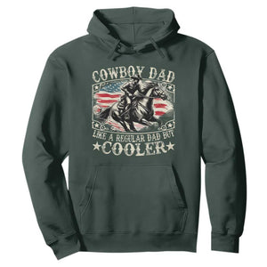 Funny Cowboy Dad Like A Regular Dad But Cooler Hoodie Western Country Dad Fathers Day TS11 Dark Forest Green Print Your Wear