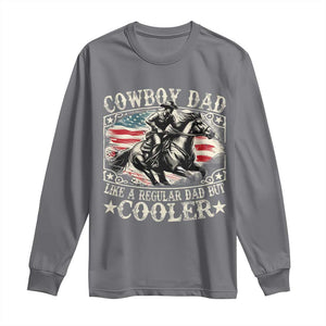 Funny Cowboy Dad Like A Regular Dad But Cooler Long Sleeve Shirt Western Country Dad Fathers Day TS11 Charcoal Print Your Wear