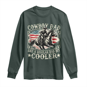 Funny Cowboy Dad Like A Regular Dad But Cooler Long Sleeve Shirt Western Country Dad Fathers Day TS11 Dark Forest Green Print Your Wear