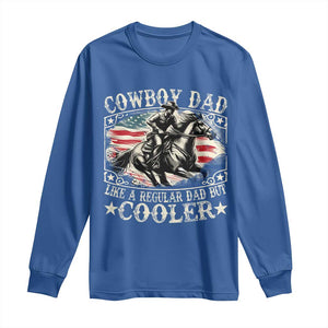 Funny Cowboy Dad Like A Regular Dad But Cooler Long Sleeve Shirt Western Country Dad Fathers Day TS11 Royal Blue Print Your Wear
