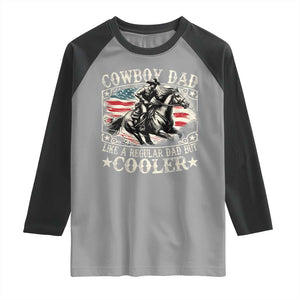 Funny Cowboy Dad Like A Regular Dad But Cooler Raglan Shirt Western Country Dad Father's Day TS11 Sport Gray Black Print Your Wear
