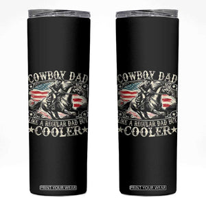 Funny Cowboy Dad Like A Regular Dad But Cooler Skinny Tumbler Western Country Dad Fathers Day TS11 Black Print Your Wear
