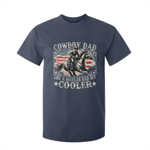 Funny Cowboy Dad Like A Regular Dad But Cooler T Shirt For Kid Western Country Dad Fathers Day TS11 Navy Print Your Wear