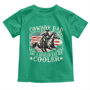 Funny Cowboy Dad Like A Regular Dad But Cooler Toddler T Shirt Western Country Dad Father's Day TS11 Irish Green Print Your Wear