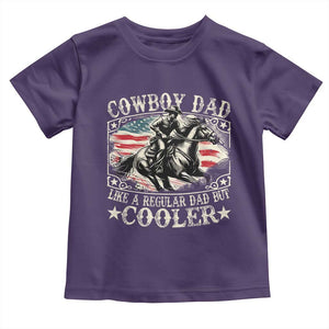 Funny Cowboy Dad Like A Regular Dad But Cooler Toddler T Shirt Western Country Dad Father's Day TS11 Purple Print Your Wear