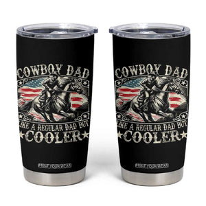 Funny Cowboy Dad Like A Regular Dad But Cooler Tumbler Cup Western Country Dad Fathers Day TS11 Black Print Your Wear