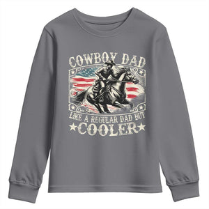 Funny Cowboy Dad Like A Regular Dad But Cooler Youth Sweatshirt Western Country Dad Fathers Day TS11 Charcoal Print Your Wear