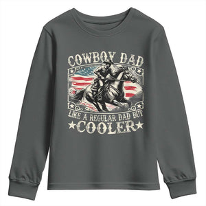Funny Cowboy Dad Like A Regular Dad But Cooler Youth Sweatshirt Western Country Dad Fathers Day TS11 Dark Heather Print Your Wear