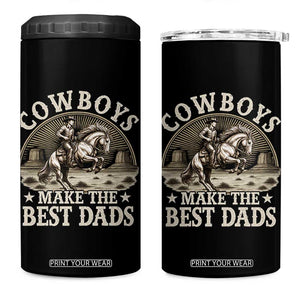 Funny Cowboys Make The Best Dads 4 in 1 Can Cooler Tumbler Western Country Fathers Day TS11 One Size: 16 oz Black Print Your Wear