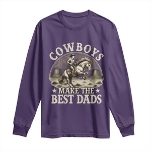 Funny Cowboys Make The Best Dads Long Sleeve Shirt Western Country Fathers Day TS11 Purple Print Your Wear