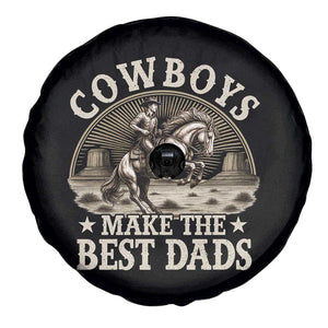 Funny Cowboys Make The Best Dads Spare Tire Cover Western Country Father's Day TS11 Print Your Wear