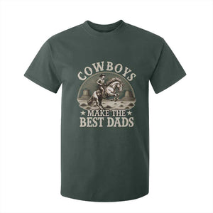 Funny Cowboys Make The Best Dads T Shirt For Kid Western Country Fathers Day TS11 Dark Forest Green Print Your Wear