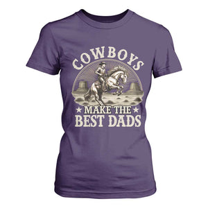 Funny Cowboys Make The Best Dads T Shirt For Women Western Country Fathers Day TS11 Purple Print Your Wear