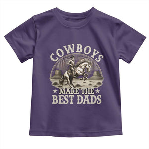 Funny Cowboys Make The Best Dads Toddler T Shirt Western Country Father's Day TS11 Purple Print Your Wear