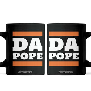 Funny Da Pope From America Chicago Coffee Mug TS11 Black Print Your Wear