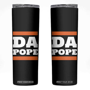Funny Da Pope From America Chicago Skinny Tumbler TS11 Black Print Your Wear