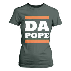 Funny Da Pope From America Chicago T Shirt For Women TS11 Dark Forest Green Print Your Wear