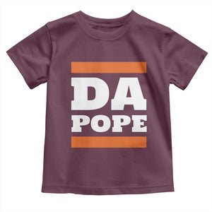 Funny Da Pope From America Chicago Toddler T Shirt TS11 Maroon Print Your Wear