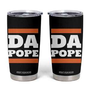 Funny Da Pope From America Chicago Tumbler Cup TS11 Black Print Your Wear