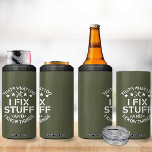 Funny Dad 4 in 1 Can Cooler Tumbler That's What I Do I Fix Stuff And I Know Things Fathers Day TB10 Print Your Wear
