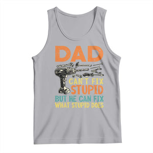 Funny Dad Can't Fix Stupid But He Can Fix What Stupid Does Tank Top Father's Day TS11 Athletic Heather Print Your Wear