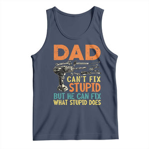 Funny Dad Can't Fix Stupid But He Can Fix What Stupid Does Tank Top Father's Day TS11 Navy Print Your Wear