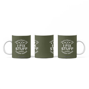 Funny Dad Coffee Mug That's What I Do I Fix Stuff And I Know Things Fathers Day TB10 Print Your Wear