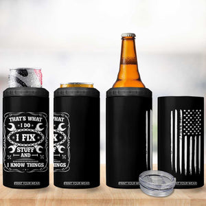 Funny Dad Grandpa 4 in 1 Can Cooler Tumbler That's What I Do I Fix Stuff And I Know Things American Flag TB10 Print Your Wear