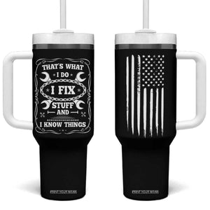 Funny Dad Grandpa Tumbler With Handle That's What I Do I Fix Stuff And I Know Things American Flag TB10 One Size: 40 oz Black Print Your Wear