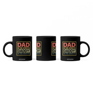 Funny Dad In The Streets Daddy In The Sheets Coffee Mug Fathers Day TS11 Print Your Wear