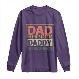 Funny Dad In The Streets Daddy In The Sheets Long Sleeve Shirt Fathers Day TS11 Purple Print Your Wear