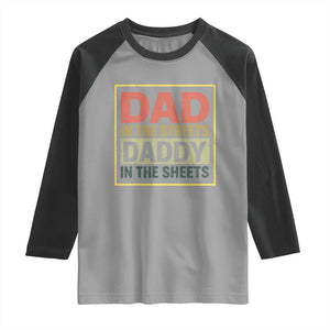 Funny Dad In The Streets Daddy In The Sheets Raglan Shirt Fathers Day TS11 Sport Gray Black Print Your Wear