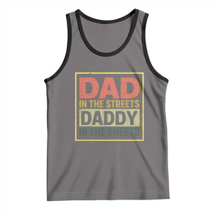 Funny Dad In The Streets Daddy In The Sheets Tank Top Fathers Day TS11 Deep Heather Black Print Your Wear