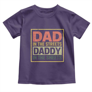 Funny Dad In The Streets Daddy In The Sheets Toddler T Shirt Fathers Day TS11 Purple Print Your Wear