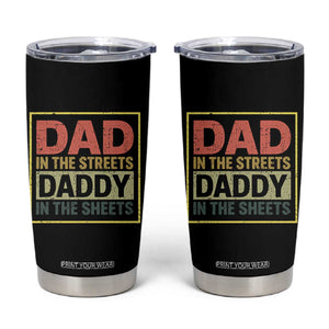 Funny Dad In The Streets Daddy In The Sheets Tumbler Cup Fathers Day TS11 Black Print Your Wear