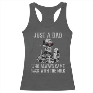 Funny Dad Racerback Tank Top Just A Dad Who Always Came Back With The Milk Skeleton American Flag TS10 Dark Heather Print Your Wear