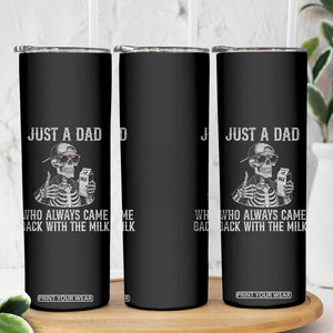 Funny Dad Skinny Tumbler Just A Dad Who Always Came Back With The Milk Skeleton American Flag TS10 Print Your Wear