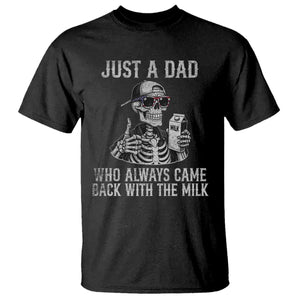 Funny Dad T Shirt Just A Dad Who Always Came Back With The Milk Skeleton American Flag TS10 Black Print Your Wear
