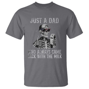 Funny Dad T Shirt Just A Dad Who Always Came Back With The Milk Skeleton American Flag TS10 Charcoal Print Your Wear