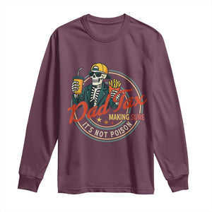 Funny Dad Tax Skeleton Long Sleeve Shirt Making Sure Its Not Poison Retro Food Humor Fathers Day Gift TS02 Maroon Print Your Wear