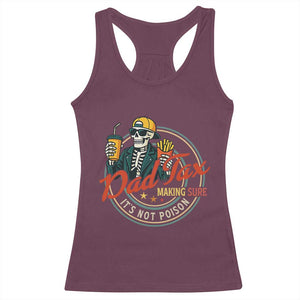 Funny Dad Tax Skeleton Racerback Tank Top Making Sure Its Not Poison Retro Food Humor Fathers Day Gift TS02 Maroon Print Your Wear