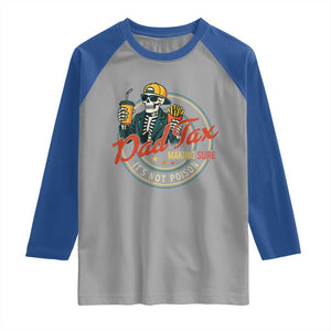 Funny Dad Tax Skeleton Raglan Shirt Making Sure Its Not Poison Retro Food Humor Fathers Day Gift TS02 Sport Gray Royal Print Your Wear